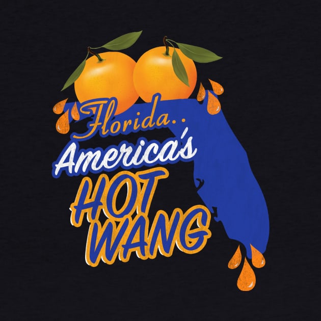 Florida is America's Hot Wang by justinkzucker